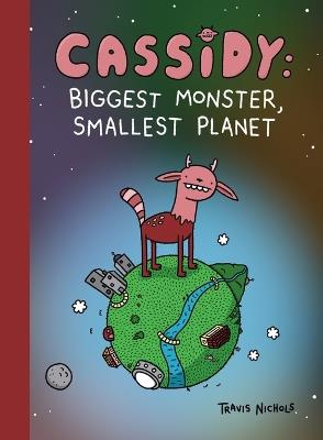 Cassidy: Biggest Monster, Smallest Planet: Book 1 of However Many - Travis Nichols - cover