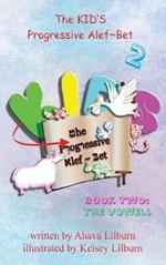 The KID'S Progressive Alef Bet: Book Two: The Vowels