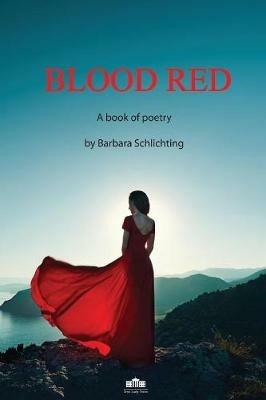 Blood Red: A Book of Poetry - Barbara Schlichting - cover