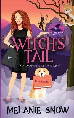 Witch's Tail: Paranormal Cozy Mystery - Melanie Snow - cover