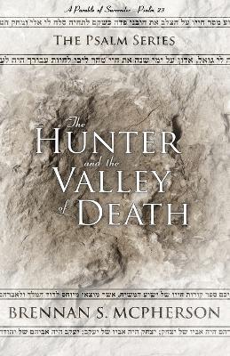 The Hunter and the Valley of Death - McPherson S Brennan - cover