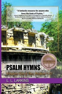 Psalm Hymns: Volumes One & Two, Psalms 1-72 - L L Larkins - cover
