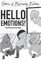 Hello Emotions!: Stories of Befriending Emotions - Thao Pham,Dan Newby - cover