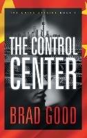 The Control Center (Book 1): The China Affairs - Brad Good - cover