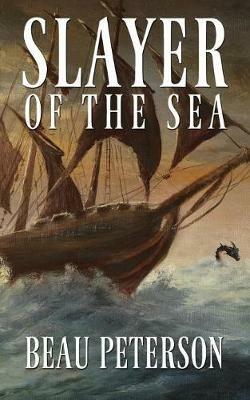 Slayer of the Sea - Beau Peterson - cover