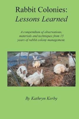 Rabbit Colonies Lessons Learned - Kathryn a Kerby - cover