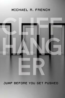Cliffhanger: Jump Before You Get Pushed - Michael French - cover