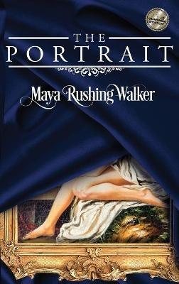 The Portrait: Hardcover Edition - Maya Rushing Walker - cover