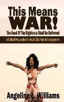 This Means WAR! - Angeline L Williams - cover