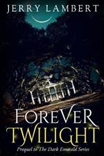 Forever Twilight