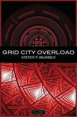 Grid City Overload - Steven T Bramble - cover