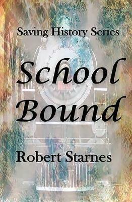School Bound - Robert Starnes - cover