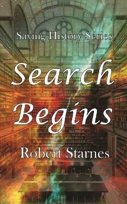 Search Begins - Robert Starnes - cover