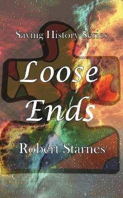 Loose Ends - Robert Starnes - cover