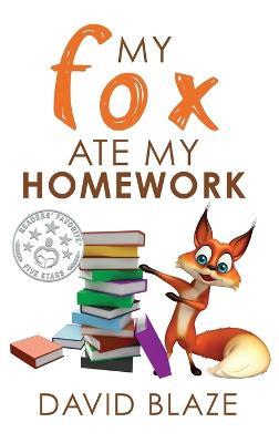 My Fox Ate My Homework - David Blaze - cover