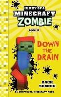 Diary of a Minecraft Zombie Book 16: Down The Drain - Zack Zombie - cover