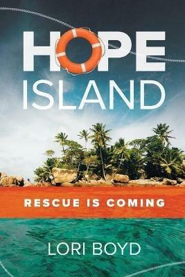 Hope Island: Rescue is Coming - Lori Boyd - cover