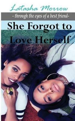She Forgot to Love Herself - Latasha Morrow - cover