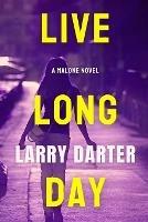 Live Long Day: A Private Investigator Series of Crime and Suspense Thrillers