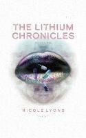 The Lithium Chronicles: Volume One - Nicole Lyons - cover