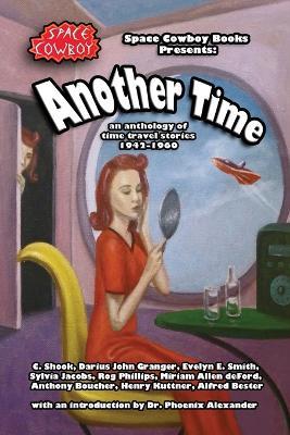 Another Time: an anthology of time travel stories 1942-1960 - cover