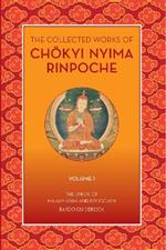 The Collected Works of Chokyi Nyima Rinpoche Volume I: volume 1