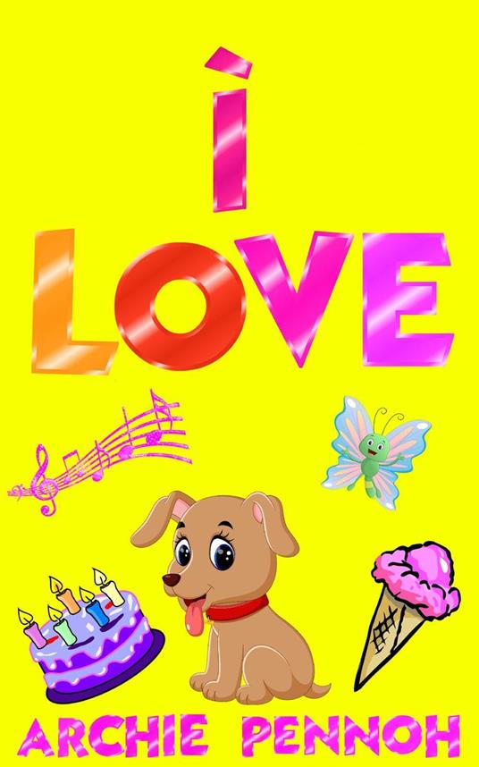 I Love - ARCHIE PENNOH - ebook