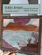 With Jesus: Learning the Unforced Rhythms of His Grace