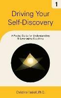 Libro in inglese Driving Your Self-Discovery: A Pocket Guide for Understanding & Leveraging Coaching  - Christine Haskell