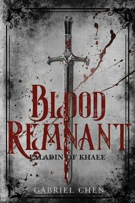 Blood Remnant - Gabriel Chen - cover