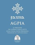 Agpia. Le preghiere del giorno e della notte della Chiesa copta ortodossa