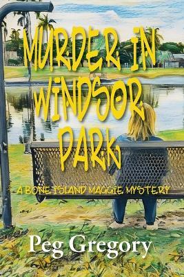 Murder in Windsor Park - Peg Gregory - cover
