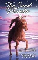 The Sand Pounder: Love and Drama on Horseback in WWII - M J Evans - cover