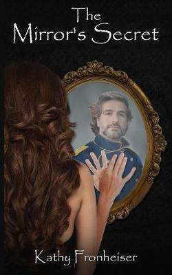 The Mirror's Secret - Kathy Fronheiser - cover