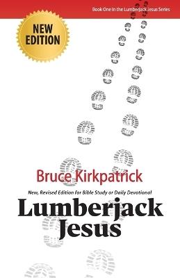 Lumberjack Jesus - Bruce Kirkpatrick - cover