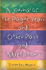 A Journal of the Plague Year, and Other Plays and Adaptations