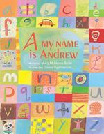 A, My Name is Andrew
