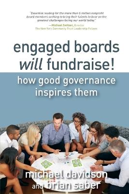 Engaged Boards Will Fundraise! - Michael Davidson,Brian Saber - cover