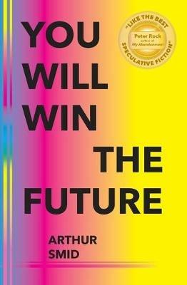 You Will Win The Future - Arthur Smid - cover