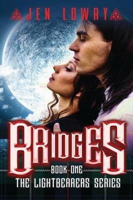 Bridges: The Lightbearers Series - Jen Lowry - cover