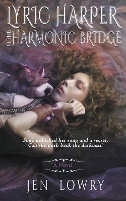 Lyric Harper & the Harmonic Bridge - Lowry Jen - cover