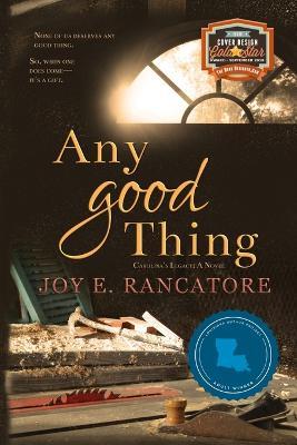 Any Good Thing - Joy E Rancatore - cover