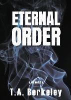 Eternal Order - T A Berkeley - cover
