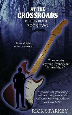 At the Crossroads: Blues Bones Book Two - Rick Starkey - cover