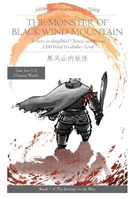 The Monster of Black Wind Mountain: A Story in Simplified Chinese and Pinyin, 1200 Word Vocabulary Level - Jeff Pepper - cover
