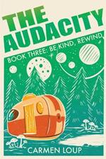 The Audacity: Be Kind, Rewind