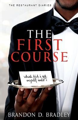 The First Course - Brandon D Bradley - cover