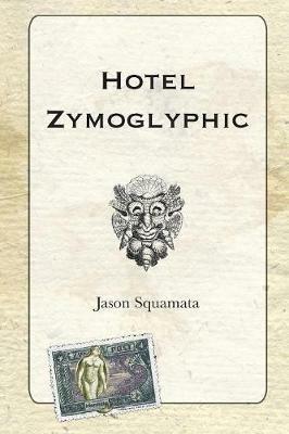 Hotel Zymoglyphic - Jason Squamata - cover