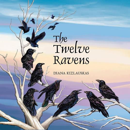 The Twelve Ravens - Diana Kizlauskas - ebook