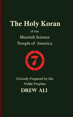 The Holy Koran of the Moorish Science Temple of America - Timothy Noble Drew Ali - cover